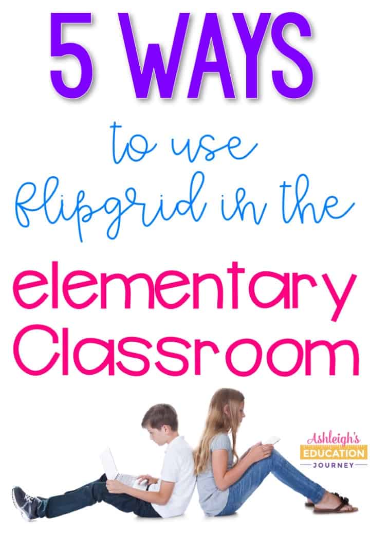 5 ways to use Flipgrid in the upper elementary classroom. Your students will love it!