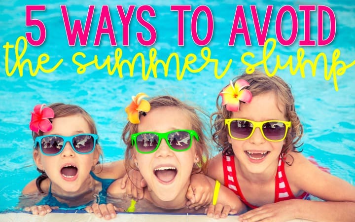 5 Ways to Avoid the Summer Slide