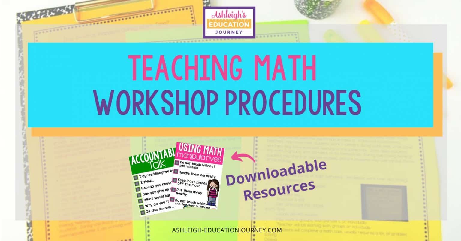 Teaching Math Workshop Procedures - Ashleigh's Education Journey