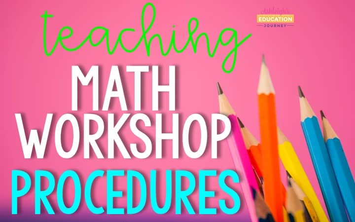 Teaching math workshop procedures graphic with colorful pencils in the background.