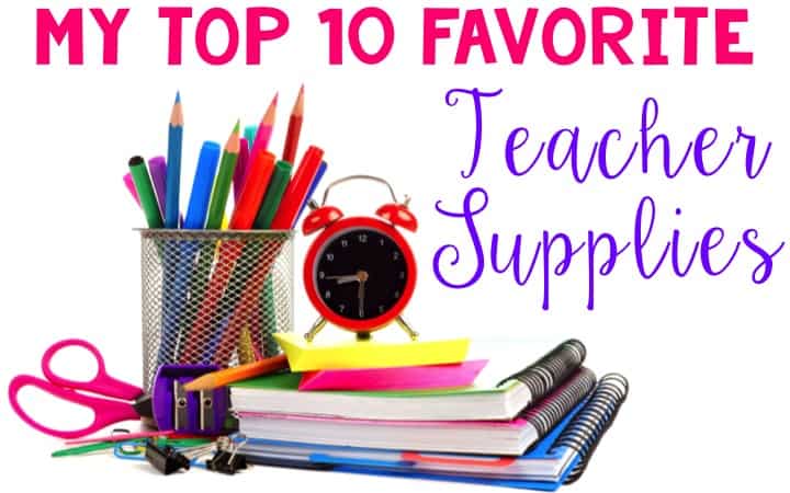 My Top 10 Favorite Teacher Supplies graphic with books, pens, pencils, and more office supplies on a blank white background.