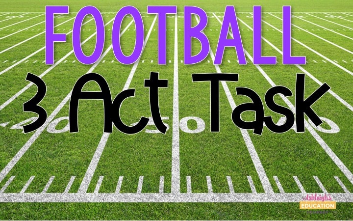 Football 3 Act Math Task graphic with a football field background.