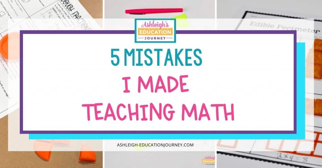 5 Mistakes I Made Teaching Math