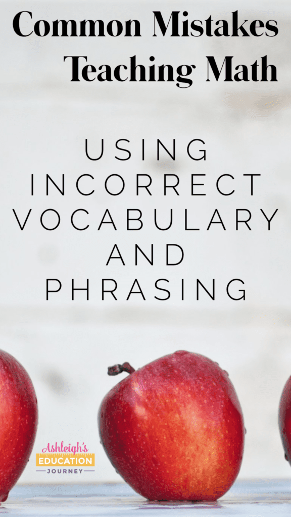 Common Mistakes Teaching Math: Using Incorrect Vocabulary and Phrasing