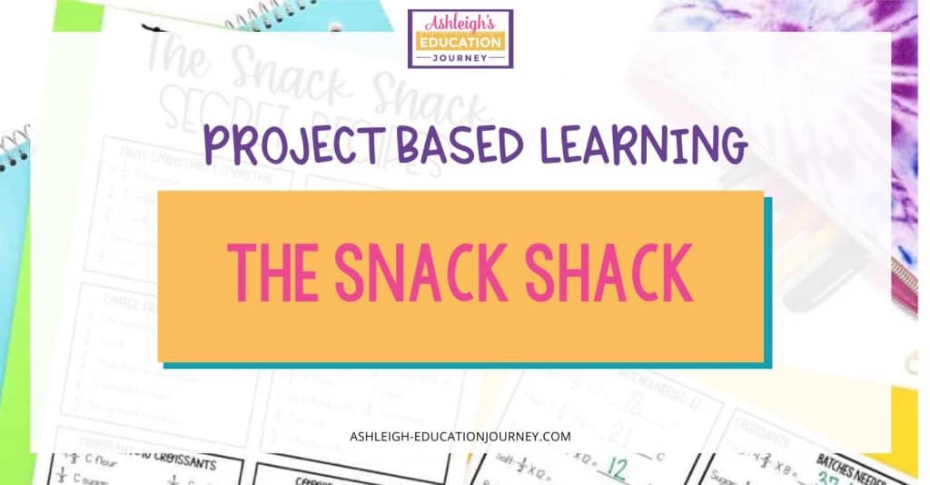 Project Based Learning: The Snack Shack