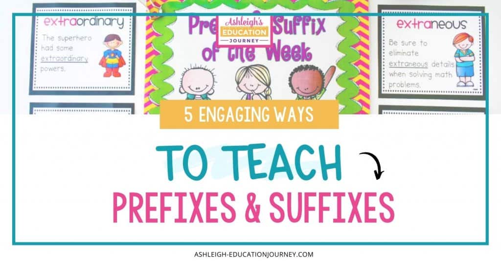 5 ways to teach prefixes and suffixes